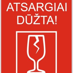 Lipnios etiketės ATSARGIAI DŪŽTA!